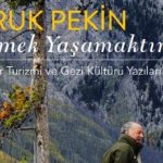 Kültür turizmi duayeninden yeni kitap: Gezmek Yaşamaktır