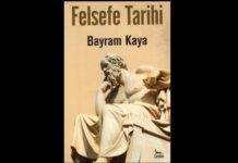 Bayram Kaya’dan mutlaka okunması gereken Felsefe Tarihi kitabı