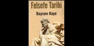Bayram Kaya’dan mutlaka okunması gereken Felsefe Tarihi kitabı