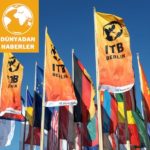 ITB Berlin Fuarı Başlıyor! Türkiye’den 137 Turizm Şirketi Katılacak Berlin Uluslararası Turizm Borsası (ITB) Fuarı