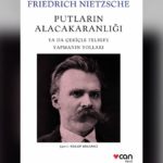 Nietzsche’nin kendi kaleminden, Nietzsche felsefesinin özü!