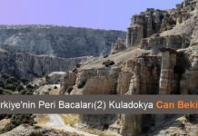 Türkiye’nin gizemli peribacaları 2: Kuladokya