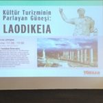 TÜRSAB Kültür Turizmi sohbetlerinde Laodikeia TÜRSAB Kültür Turizmi Sohbetlerinde Anadolu İnsanının Kurduğu Şehir Laodikeia Tartışıldı