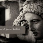 Antik dönemde yemek kültürü