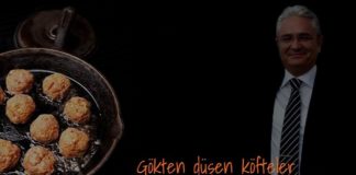 Gökten düşen köfteler…