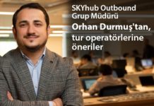 Seyahat acenteleri paket tur maliyetlerini nasıl düşürebilirler? SKYhub Outbound Grup Müdürü Orhan Durmuş