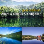 Haftanın rotası: Abant & Gölcük & Yedigöller