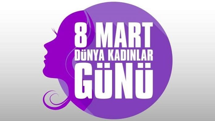 8 mart dünya kadınlar günü