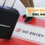 Coronavirus nedeniyle hangi ülke hangi seyahat yasağını uyguluyor?