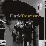 Dark turizmi nedir?
