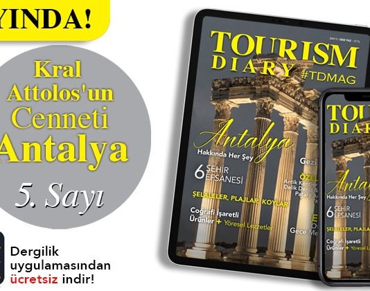 TD MAG “Antalya” 5. Sayısıyla Dergilik’te yayında Tourism Diary Mag - Antalya gezi rehberi