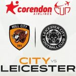 Hull City – Leicester City Corendon Airlines Cup mücadelesi TV8,5’ta
