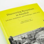İstanbul Araştırmaları Enstitüsü’nden yeni yayın: “Discovering Byzantium in Istanbul”