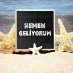 Hemen geleceğim… Hemen geleceğim