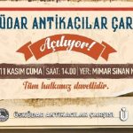 Üsküdar Antikacılar Çarşısı açılıyor