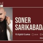 Ücretsiz Soner Sarıkabadayı Konseri Ücretsiz Soner Sarıkabadayı Konseri