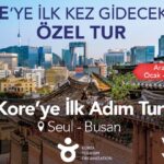 Güney Kore’ye İlk Kez Gideceklere Tur Önerisi Güney Kore’ye İlk Kez Gideceklere Tur Önerisi