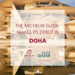 Michelin Rehberi’nin Yeni Durağı Katar Doha Michelin Guide Doha.