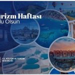 Turizm Haftası “Bin Miras, Bir Şehir” temasıyla kutlanacak