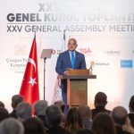 TÜROB 25. Olağan Genel Kurulu’nda Neler Konuşuldu?