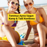 Temmuz Ayına Uygun Tatil Kombosu