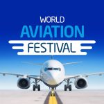 World Aviation Festival 2025’te Geleceğin Havacılığı Konuşuldu