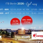 Corendon, ITB Berlin 2026’ya Özel Uçuş Tarifesini Duyurdu: İşte Bilet Fiyatları