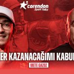 Corendon Sport Talks’un 50. Bölüm Konuğu Mete Gazoz!