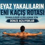 Teknolojiden Kaçışın Yeni Adresi: Deniz ve Sessizlik