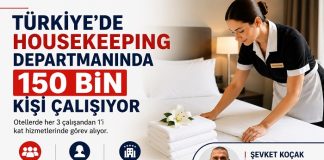 Türkiye’de Housekeeping Departmanında 150 Bin Kişi Çalışıyor