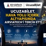 Ucuzabilet, Hava Yolu İçerik Altyapısında AirviaTech’i Tercih Etti