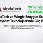 AirviaTech ve Wingie Enuygun Group’tan Seyahat Teknolojilerinde Güç Birliği