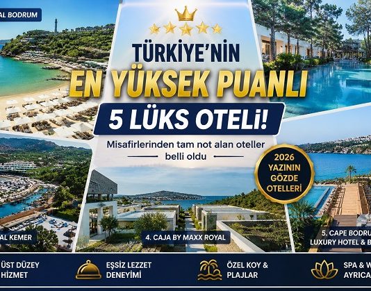 Türkiye’nin En Yüksek Puanlı 5 Lüks Oteli Açıklandı! İşte Türkiye’nin En İyi 5 Oteli