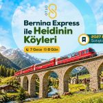 Bernina Express Turu 2027: OTTO DMC’den 4 Ülkeyi Kapsayan Avrupa Rotası