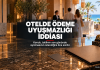 Otel ve tur operatörü arasındaki ödeme uyuşmazlığı konuğa yansıdı